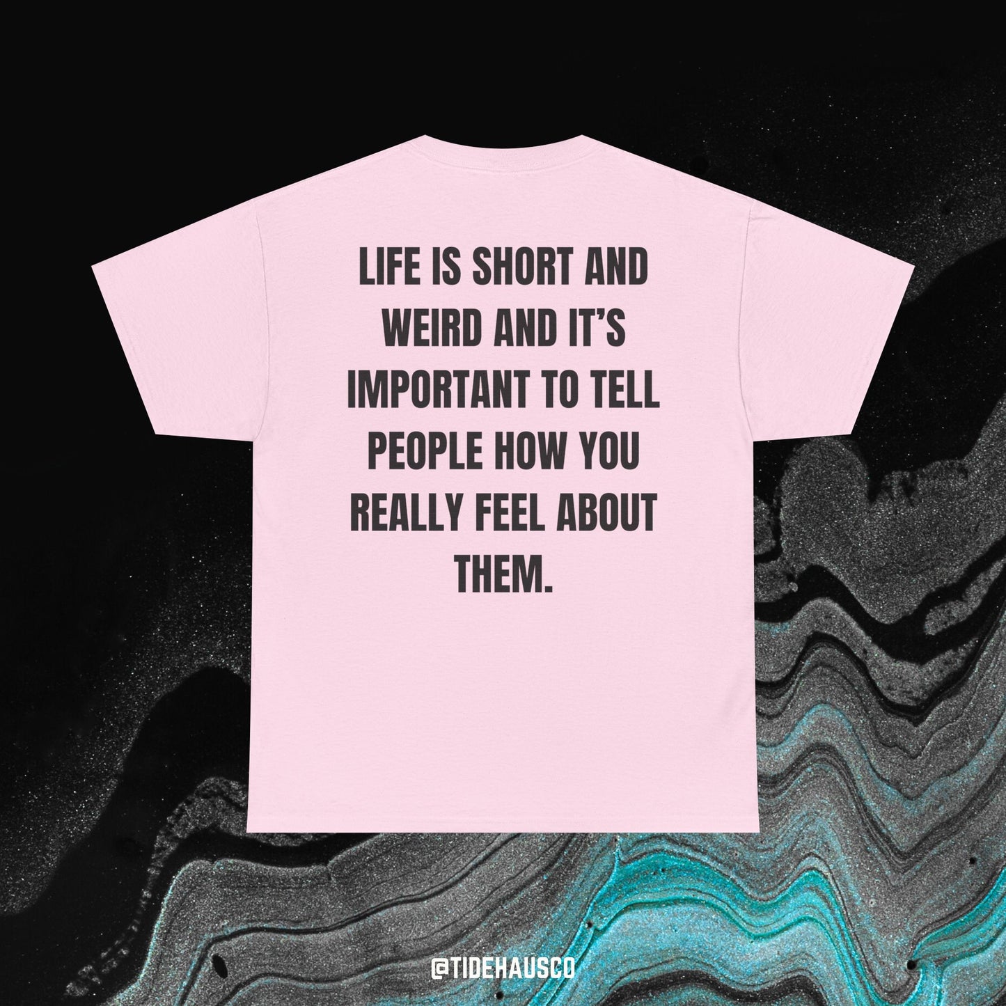 Life Is Short and Weird Tee β Honest Life Quote Shirt | Emotional Truth Tee