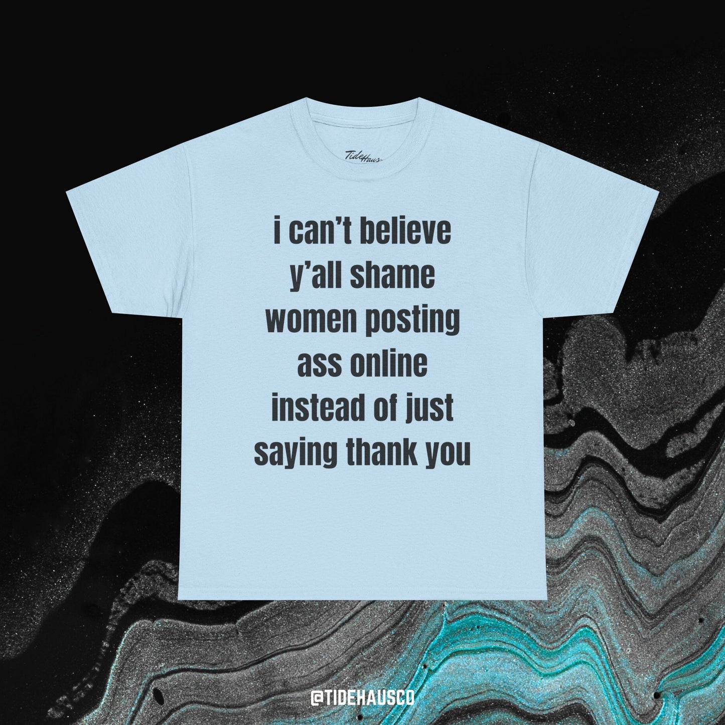Thank You for the Ass Tee – Feminine Confidence Quote Shirt | Viral Social Commentary Tee