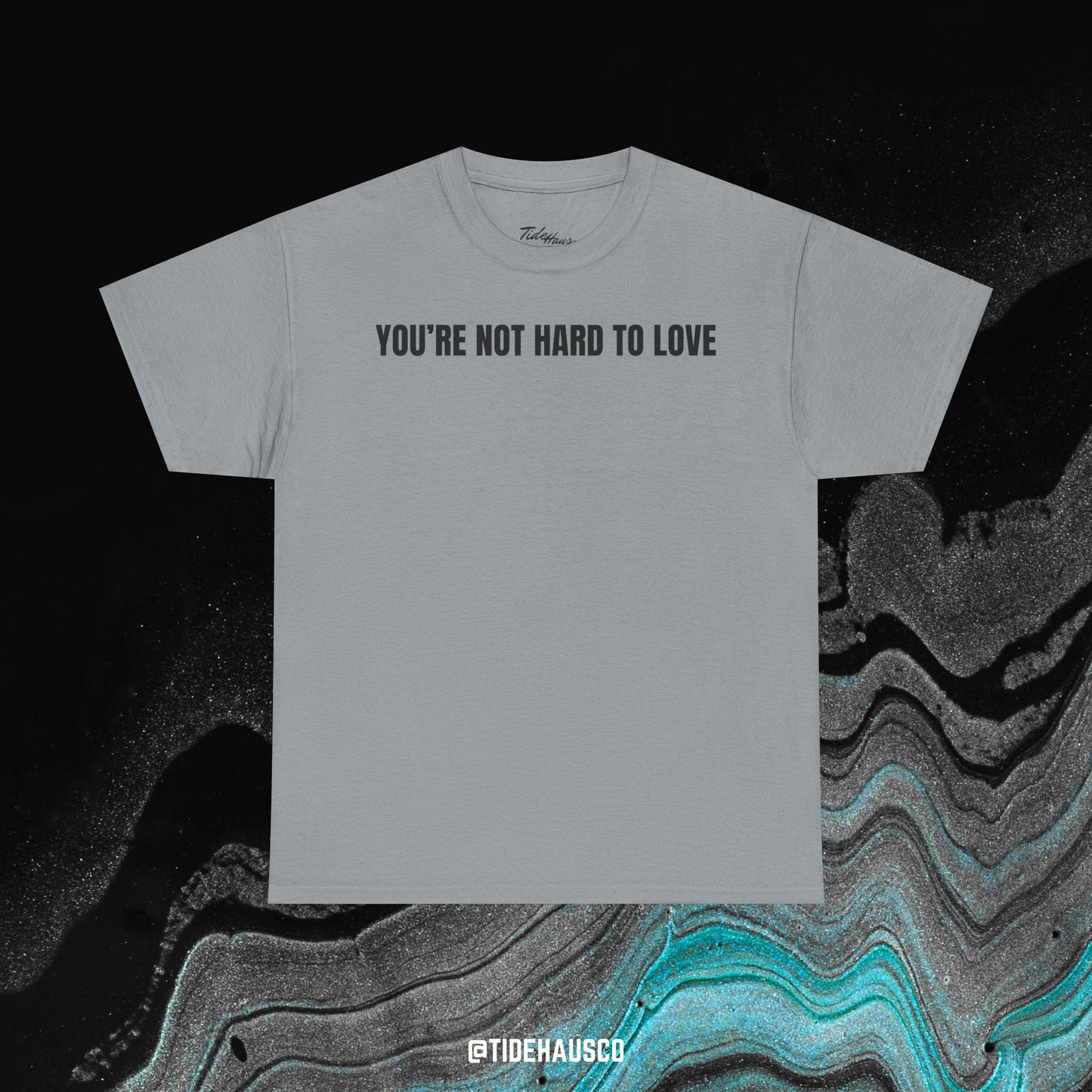 You’re Not Hard to Love Tee – Romantic Minimal Quote Shirt | Unisex Aesthetic Tee