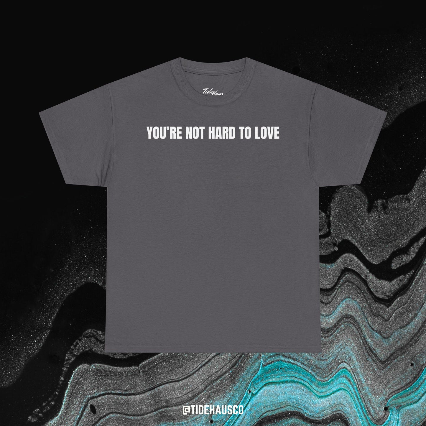 You’re Not Hard to Love Tee – Romantic Minimal Quote Shirt | Unisex Aesthetic Tee