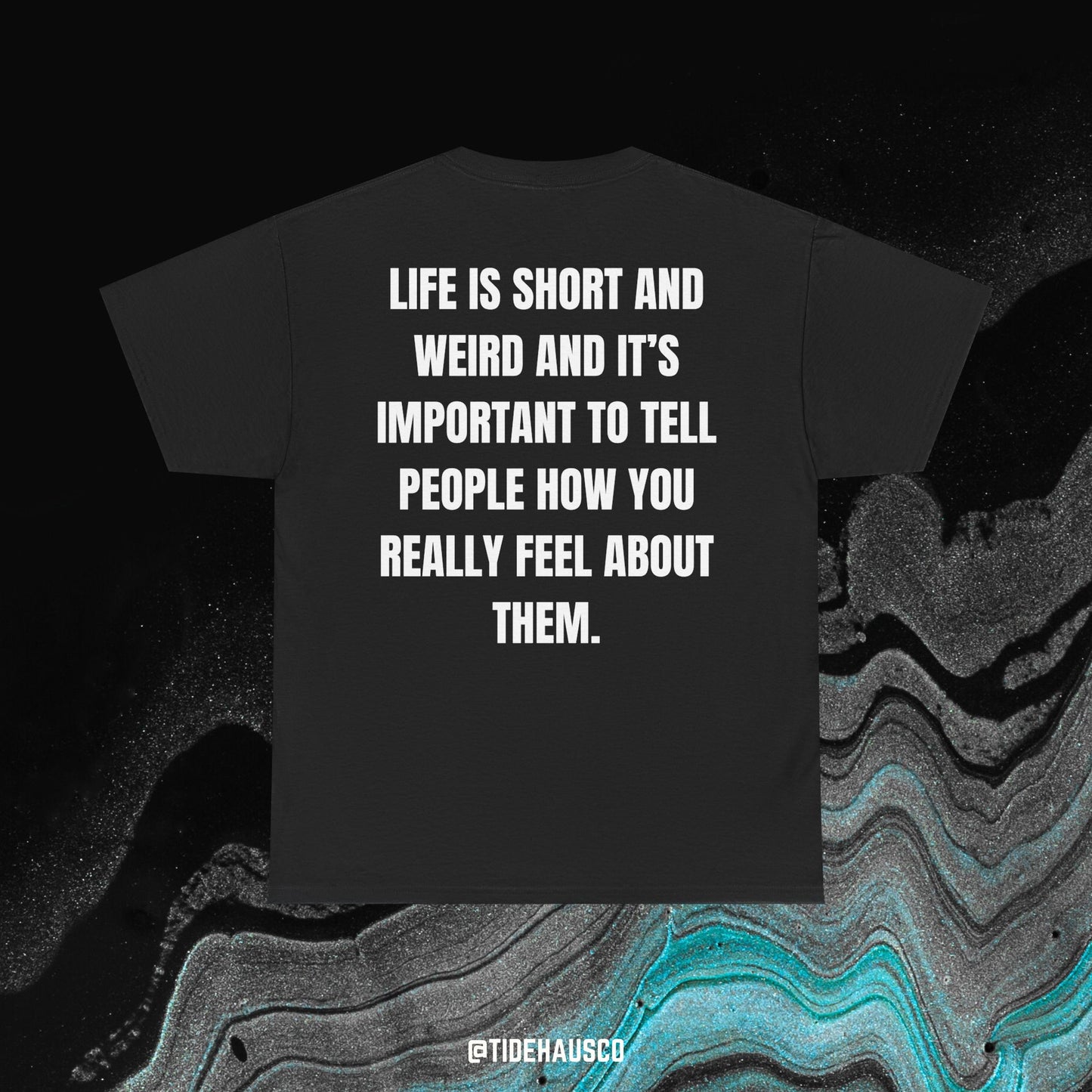 Life Is Short and Weird Tee – Honest Life Quote Shirt | Emotional Truth Tee
