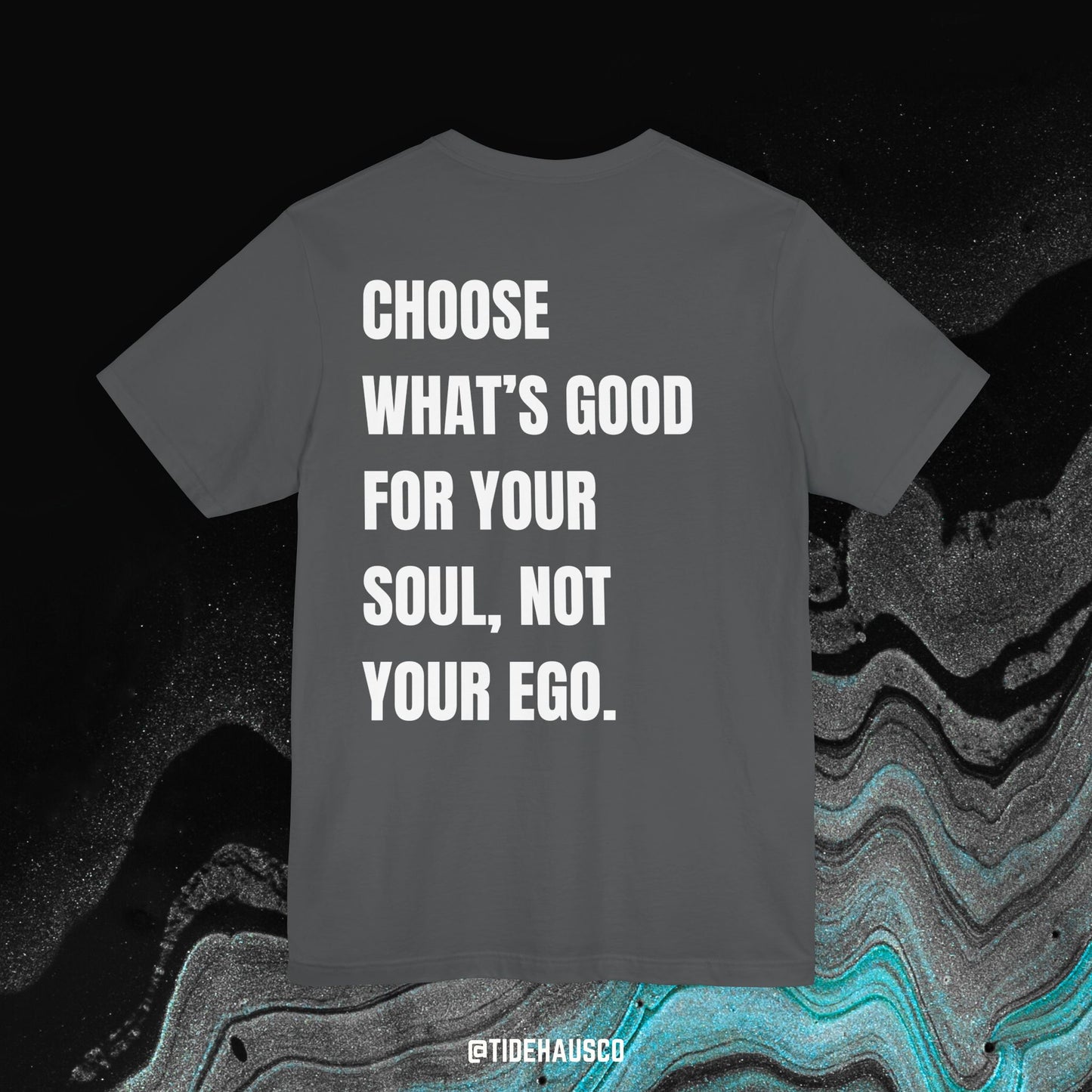 Choose Your Soul – Graphic T-Shirt | Mindful Living Quote Tee