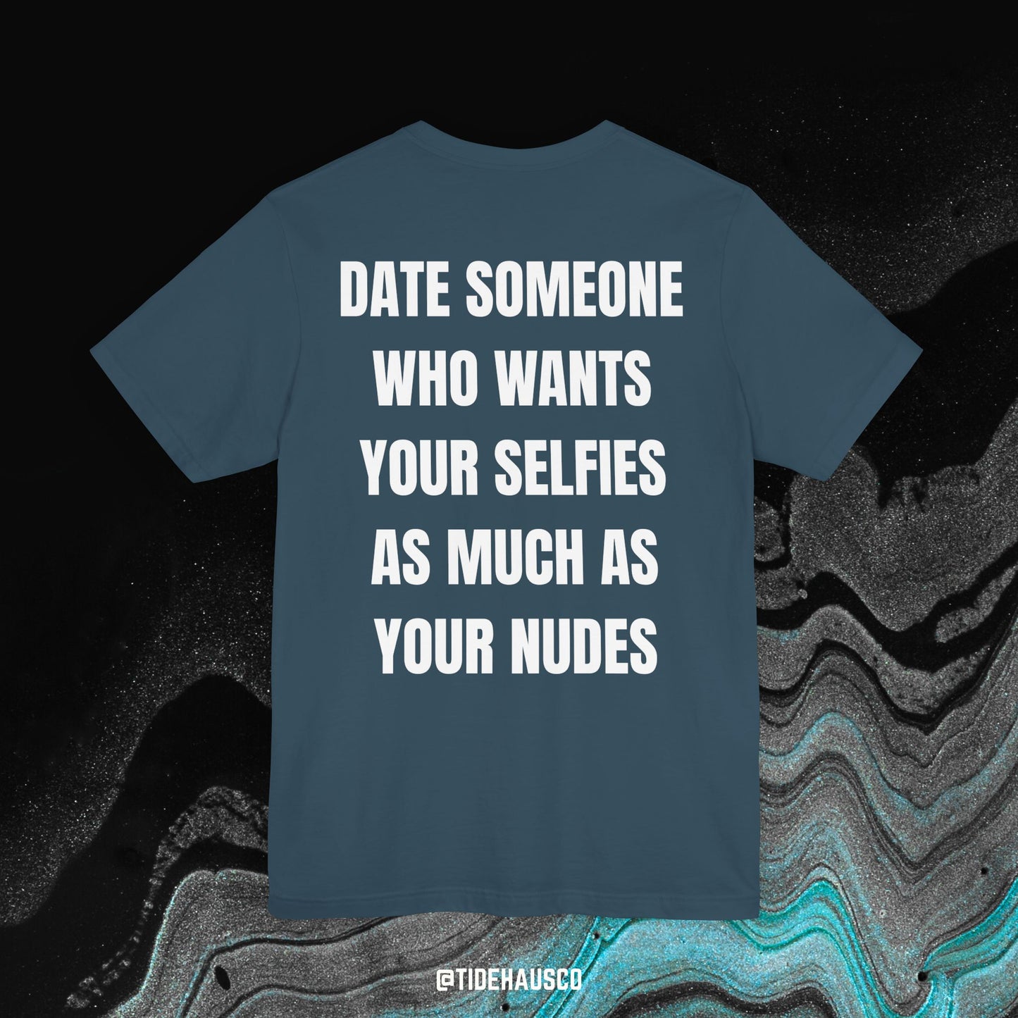 Date Someone Obsessed With You – Graphic T-Shirt | Bold Quote Tee