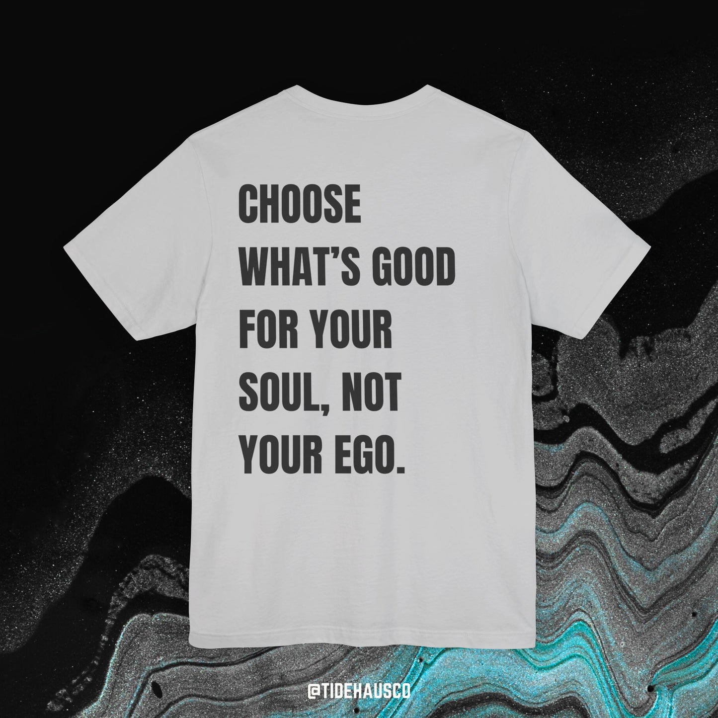 Choose Your Soul – Graphic T-Shirt | Mindful Living Quote Tee