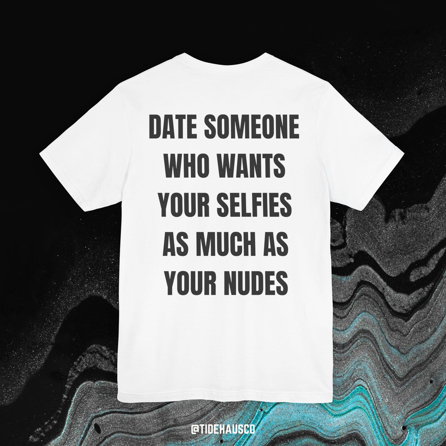 Date Someone Obsessed With You – Graphic T-Shirt | Bold Quote Tee