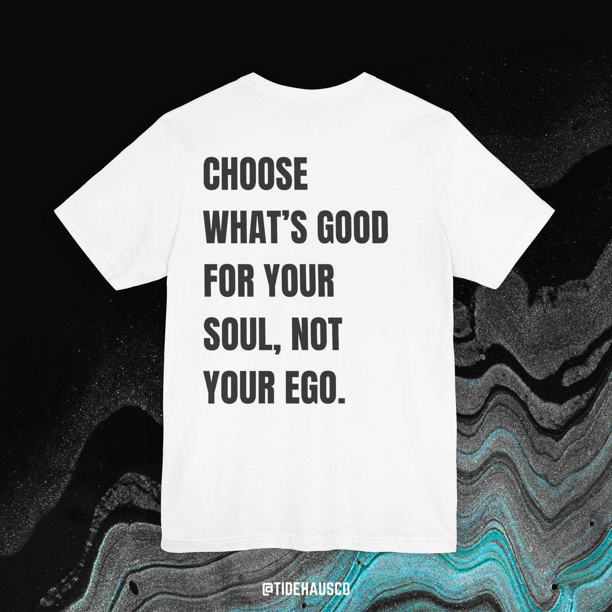 Choose Your Soul – Graphic T-Shirt | Mindful Living Quote Tee