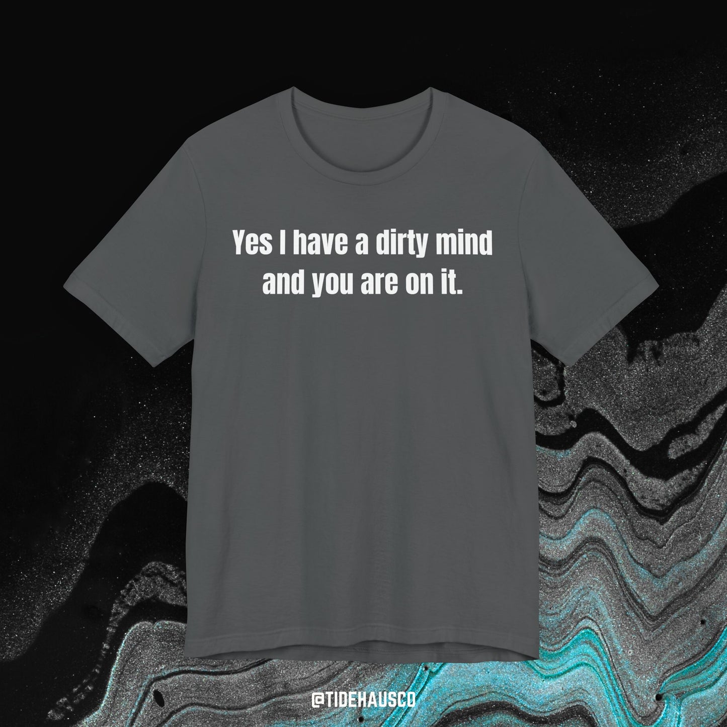 Dirty Mind – Graphic T-Shirt | Cheeky Flirty Quote Tee