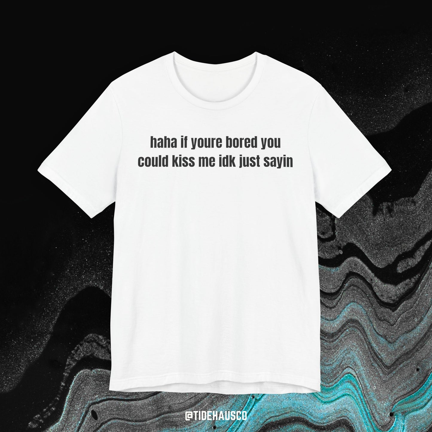 Bored Kiss Me – Graphic T-Shirt | Flirty Minimal Quote Tee